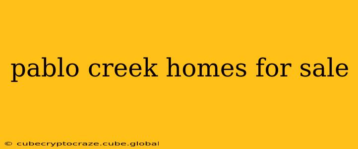 pablo creek homes for sale