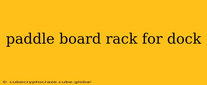 paddle board rack for dock