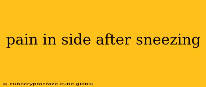 pain in side after sneezing