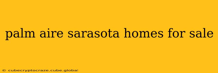 palm aire sarasota homes for sale