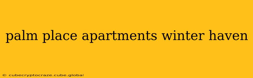 palm place apartments winter haven