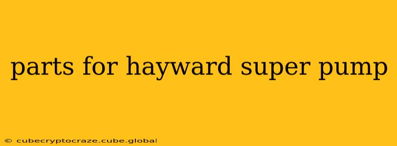 parts for hayward super pump