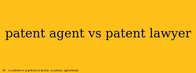 patent agent vs patent lawyer