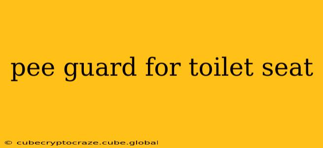 pee guard for toilet seat