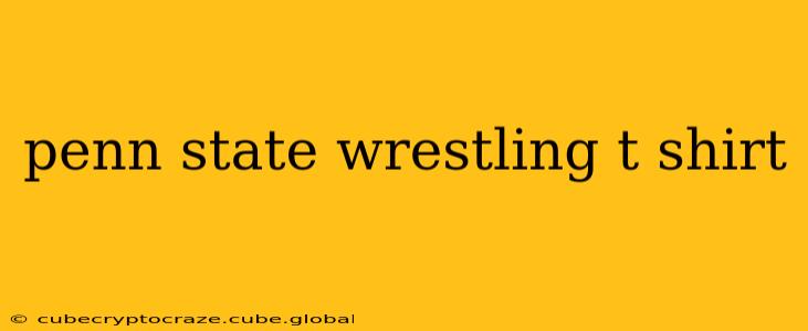 penn state wrestling t shirt