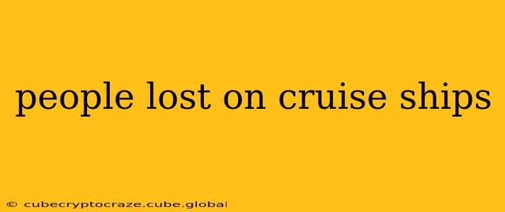 people lost on cruise ships