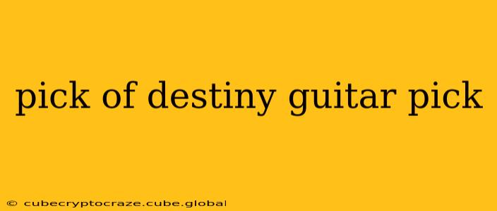 pick of destiny guitar pick
