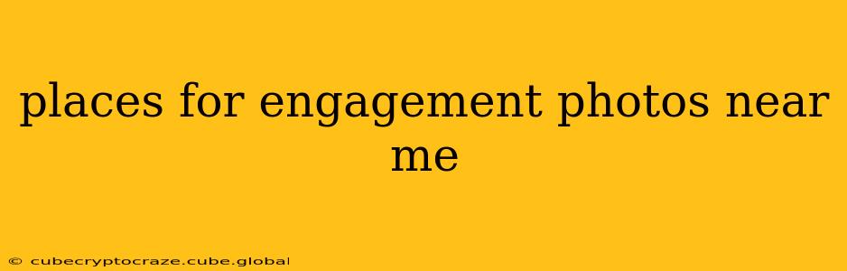 places for engagement photos near me