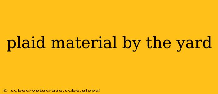 plaid material by the yard