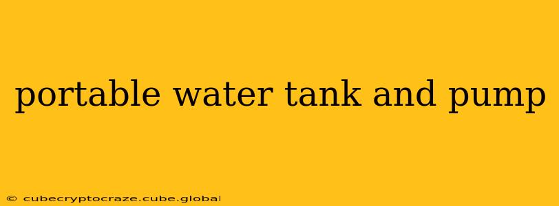 portable water tank and pump