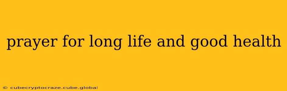 prayer for long life and good health
