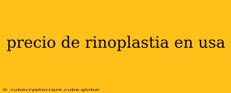 precio de rinoplastia en usa