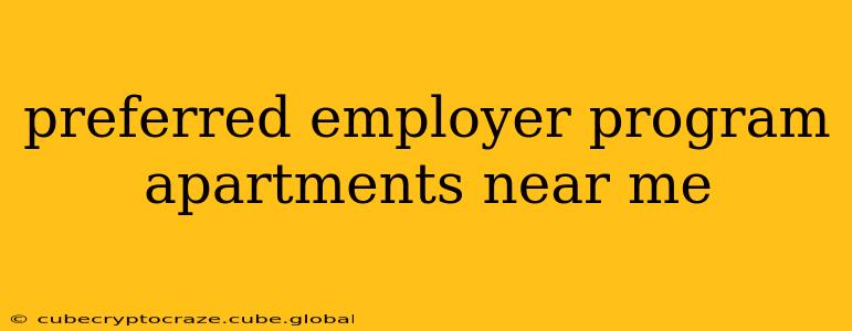 preferred employer program apartments near me