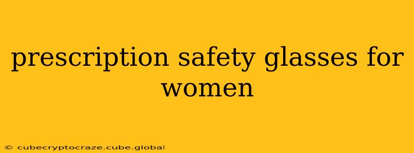 prescription safety glasses for women