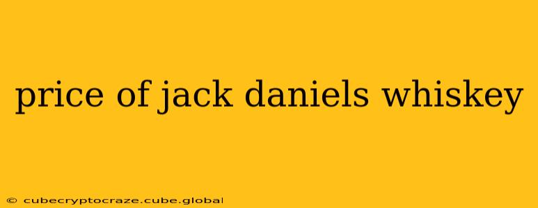 price of jack daniels whiskey