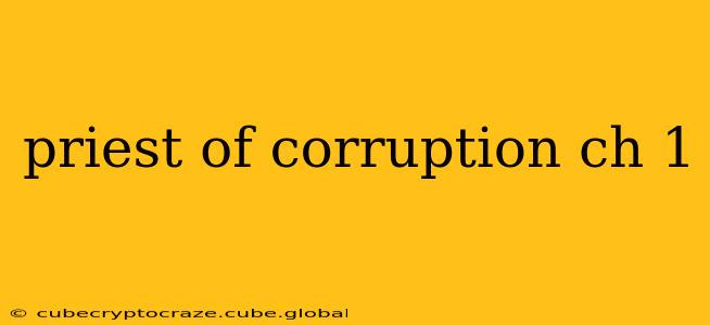 priest of corruption ch 1
