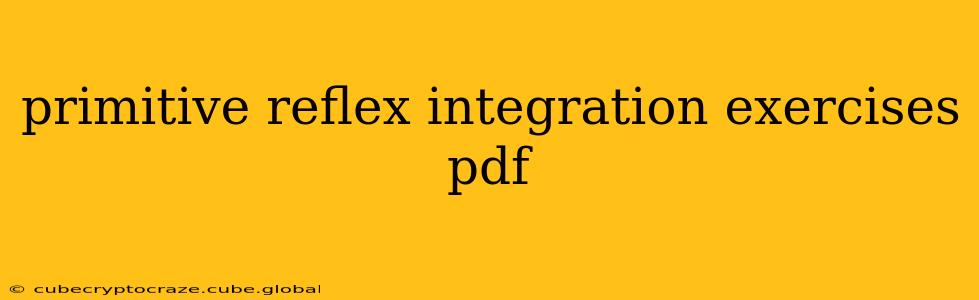 primitive reflex integration exercises pdf