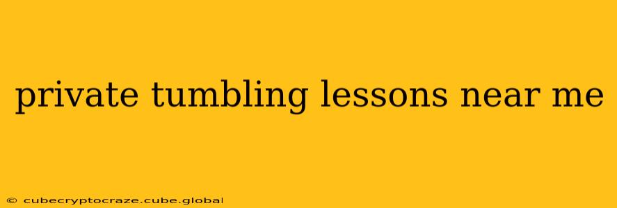 private tumbling lessons near me