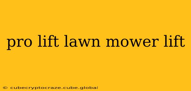 pro lift lawn mower lift
