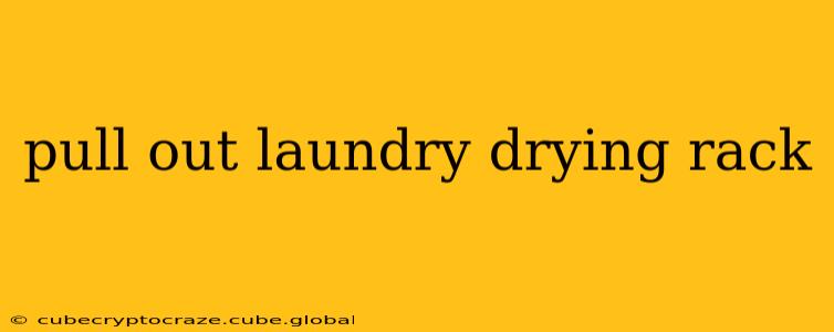pull out laundry drying rack