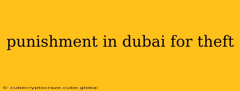 punishment in dubai for theft