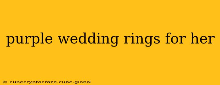 purple wedding rings for her