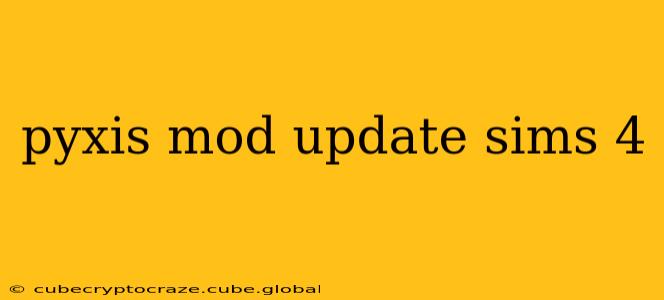 pyxis mod update sims 4