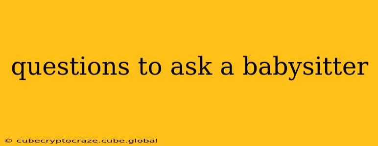 questions to ask a babysitter