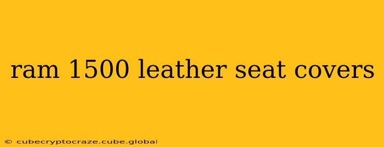ram 1500 leather seat covers