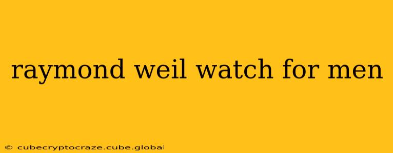 raymond weil watch for men