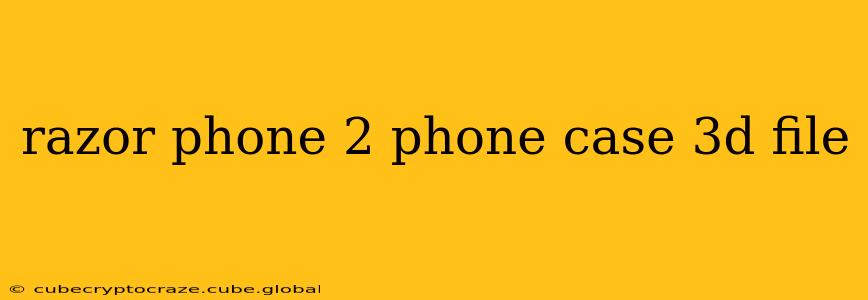 razor phone 2 phone case 3d file