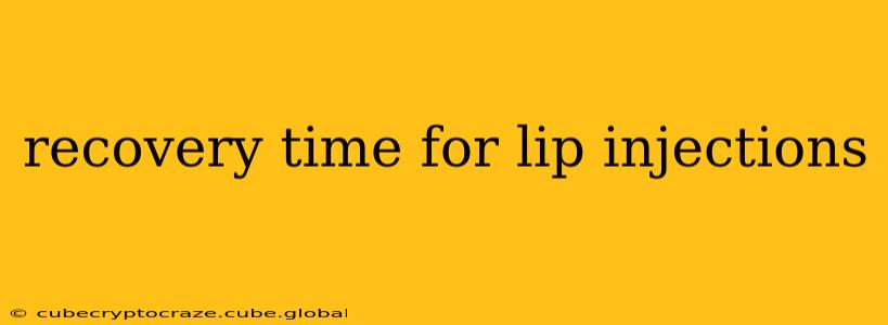 recovery time for lip injections