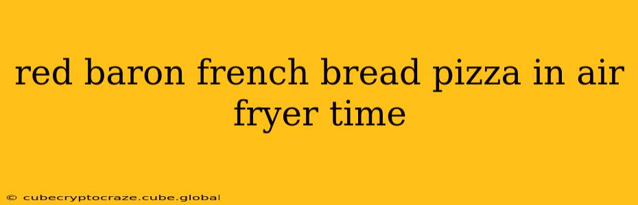 red baron french bread pizza in air fryer time
