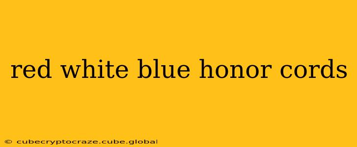 red white blue honor cords