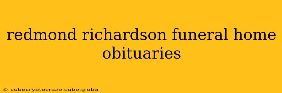 redmond richardson funeral home obituaries
