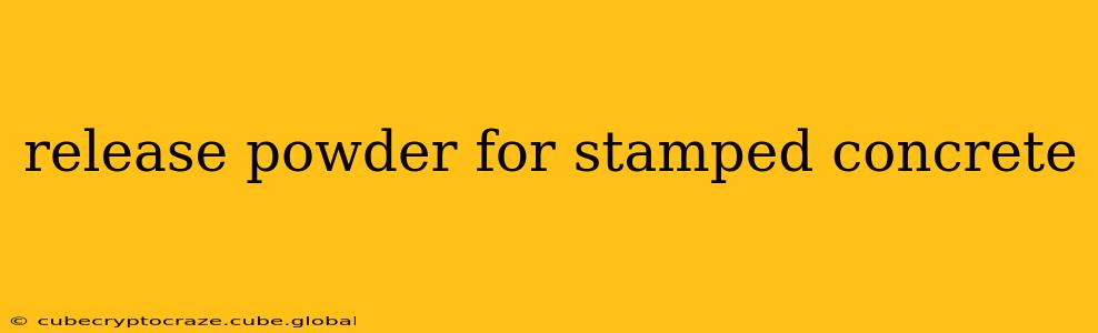release powder for stamped concrete