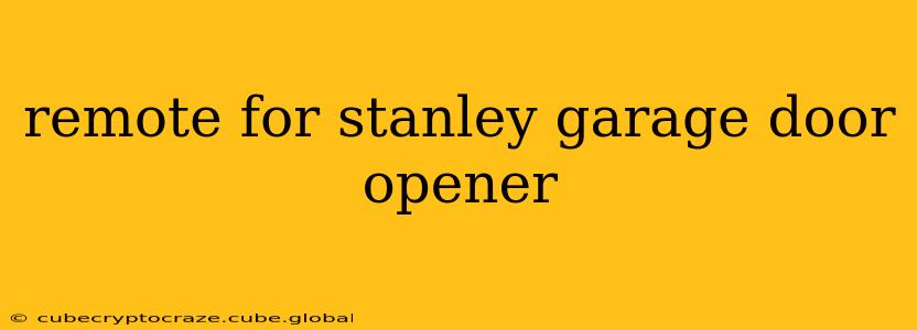 remote for stanley garage door opener