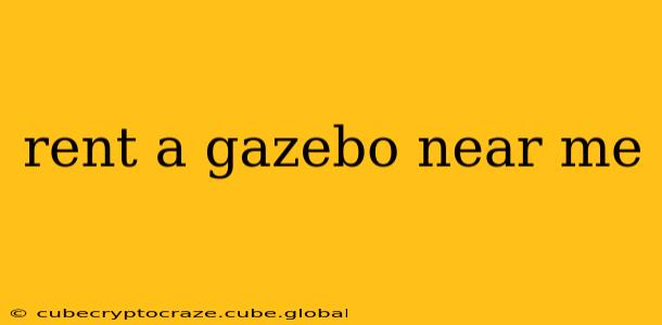 rent a gazebo near me