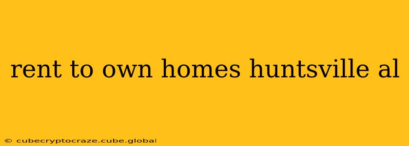 rent to own homes huntsville al