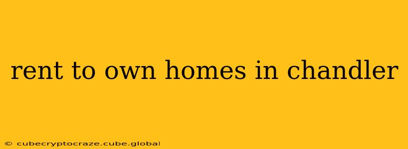 rent to own homes in chandler