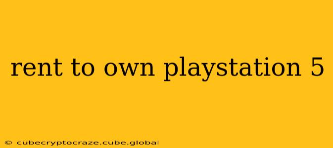 rent to own playstation 5
