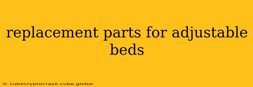 replacement parts for adjustable beds