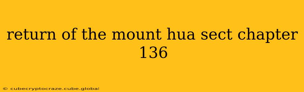 return of the mount hua sect chapter 136