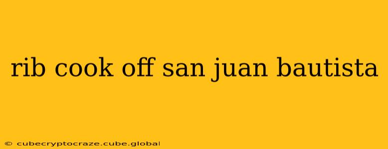 rib cook off san juan bautista
