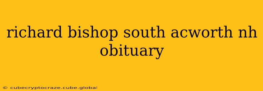 richard bishop south acworth nh obituary