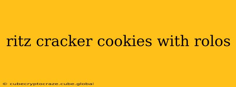 ritz cracker cookies with rolos