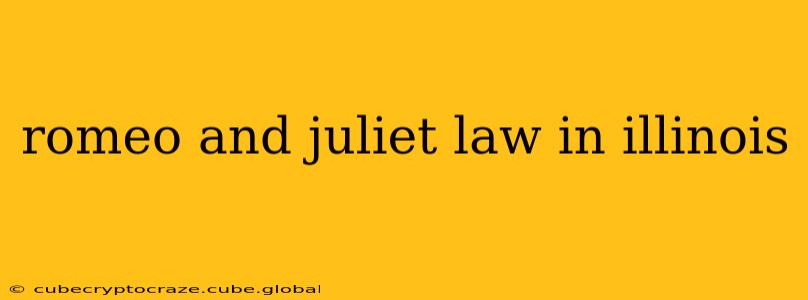 romeo and juliet law in illinois