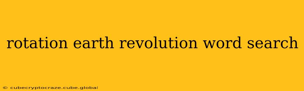 rotation earth revolution word search