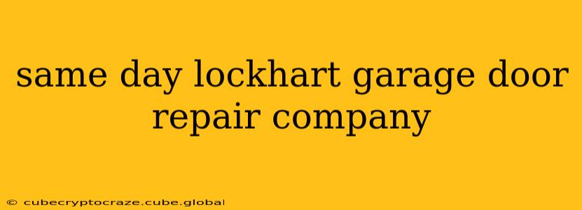 same day lockhart garage door repair company