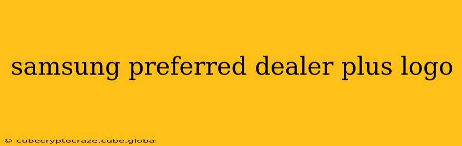 samsung preferred dealer plus logo